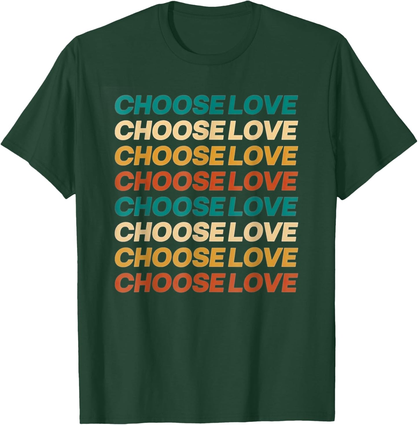 Choose Love - Bills Choose Love - Inspirational T-Shirt - T-Shirt | Forest