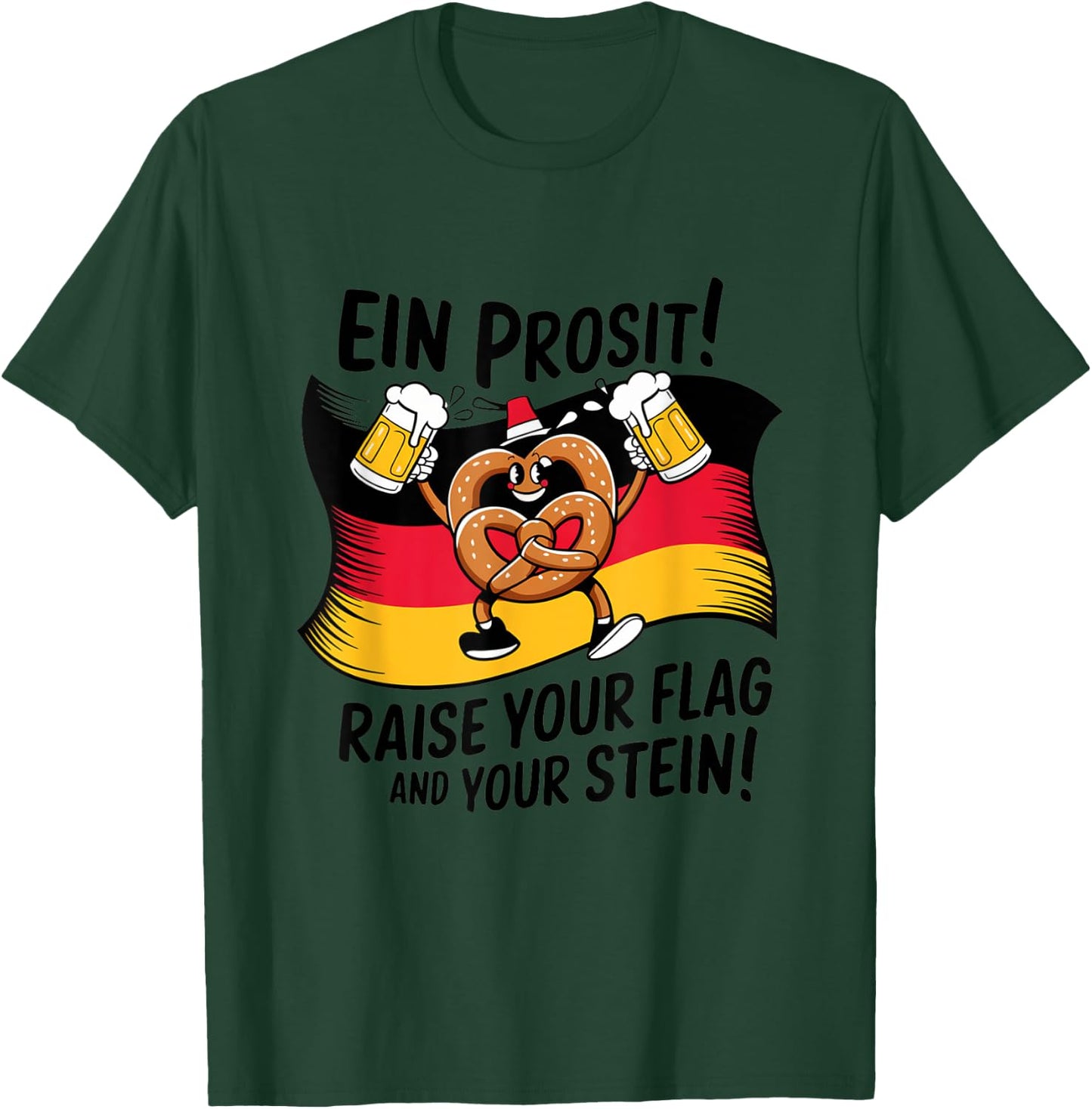 Ein Prosit Raise Your Flag and Your Stein Oktoberfest Design T-Shirt - T-Shirt | Forest