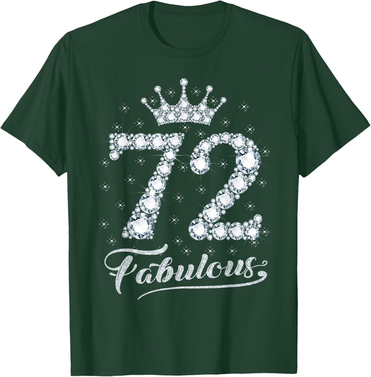 72 Fabulous 72 Years Old Happy 72nd Birthday Girl Women T-Shirt - T-Shirt | Forest
