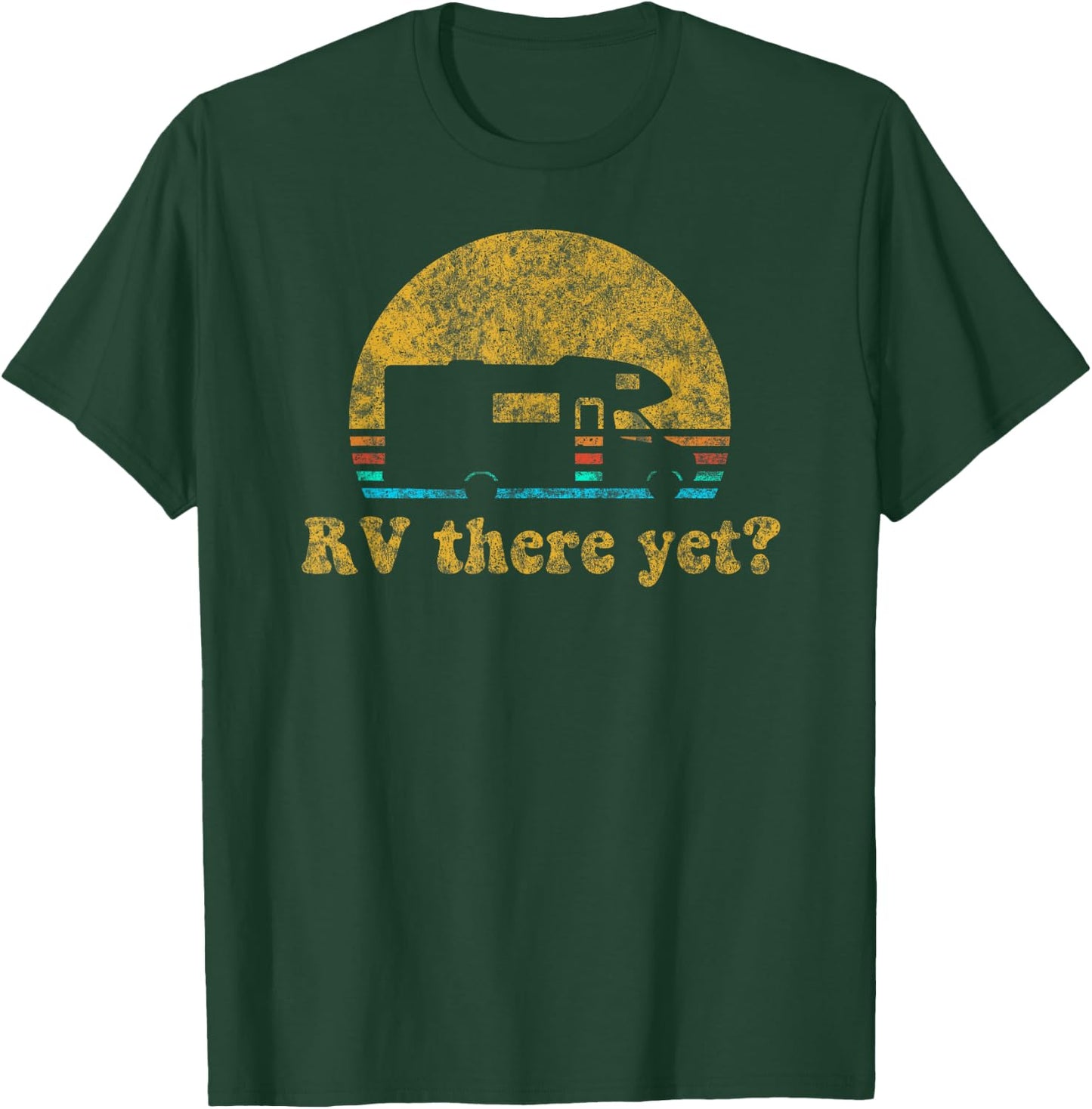 Retro Sunset RV There Yet Camping Gift Vintage T-Shirt - T-Shirt | Forest