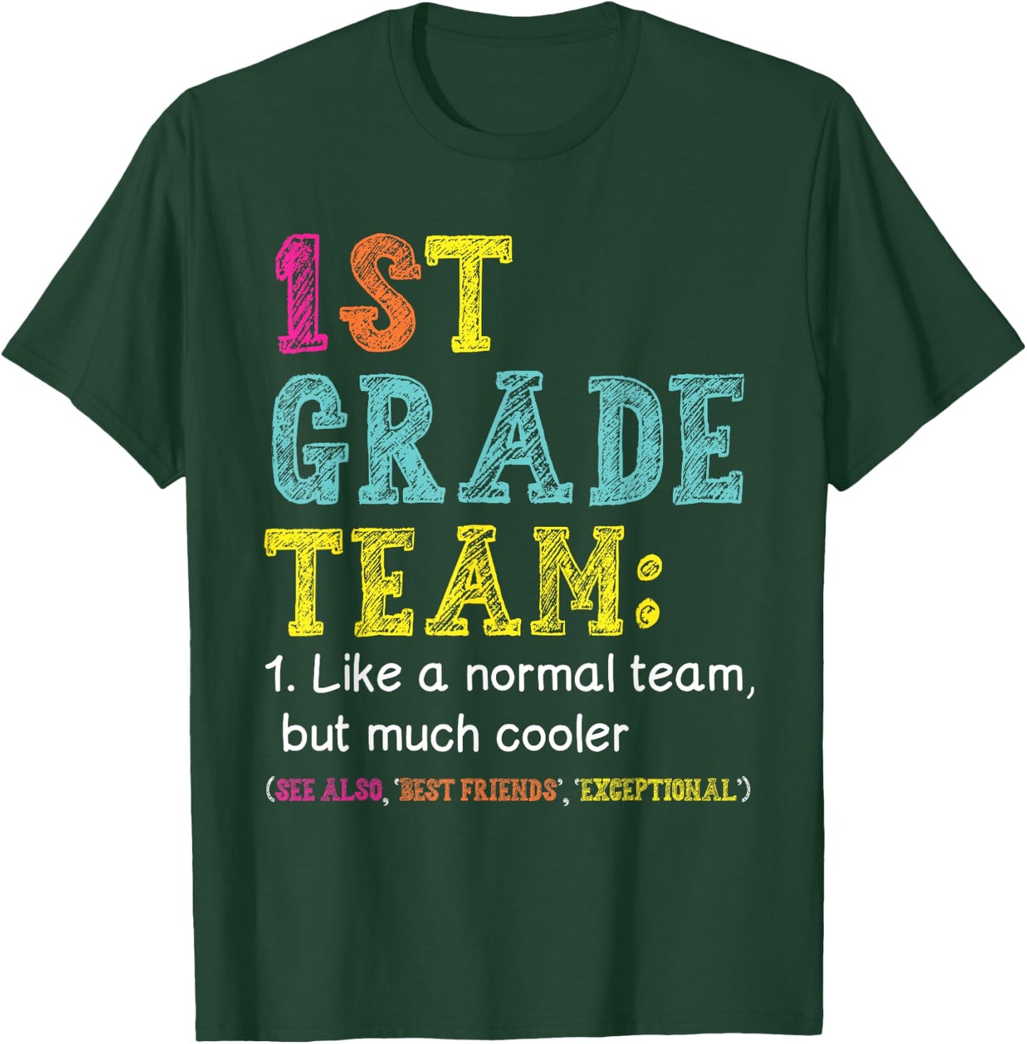 Funny 1st Grade Team Like Normal But Cooler Back To School T-Shirt - T-Shirt | Forest