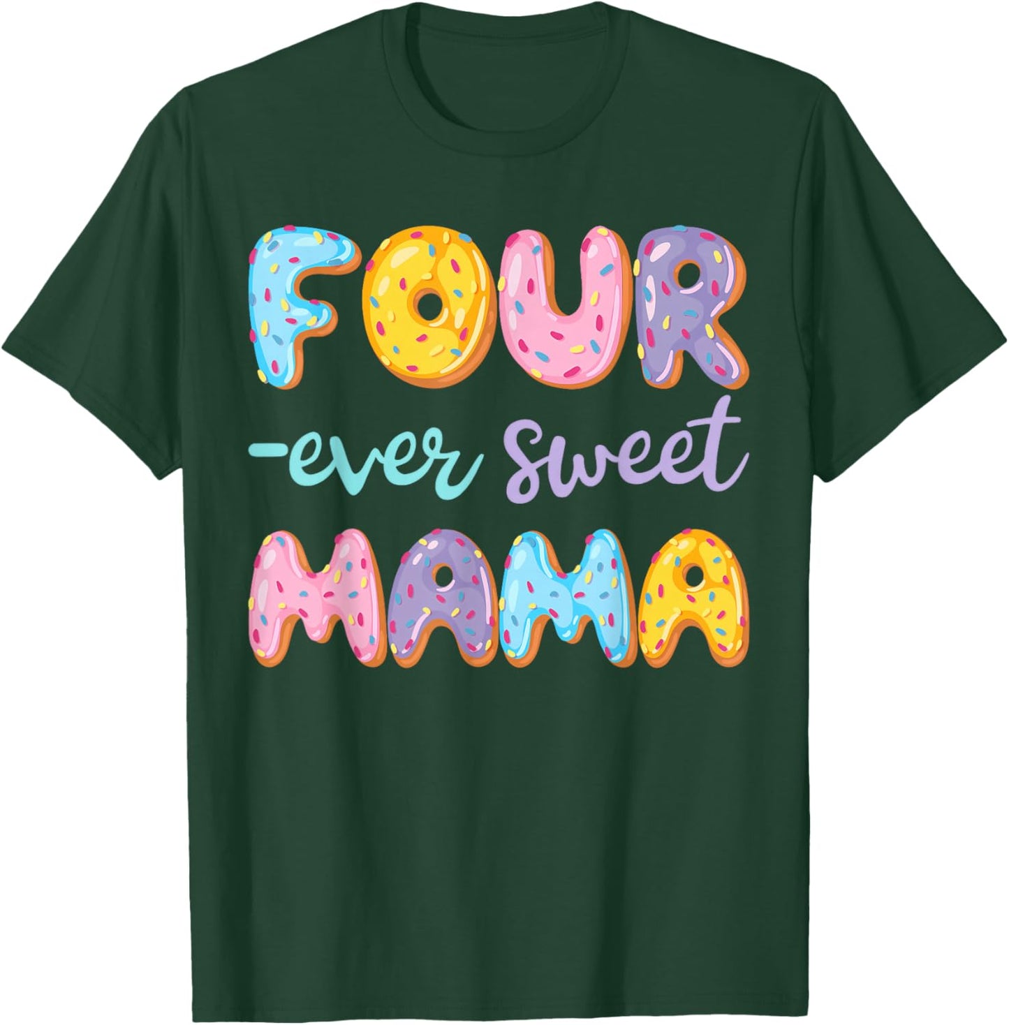 Four Ever Sweet Mama Donut Lover 4Th Birthday Kids T-Shirt - T-Shirt | Forest