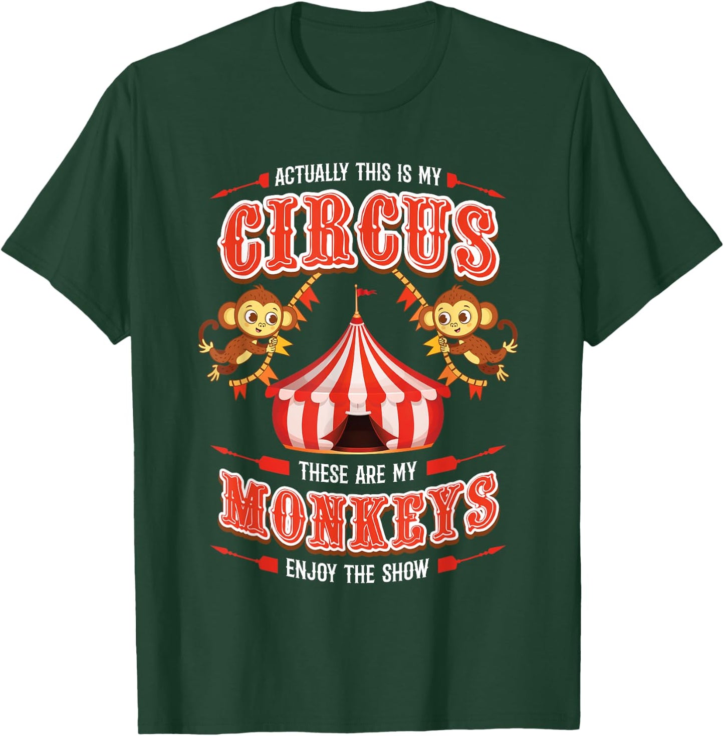 This is My Circus and These are My Monkeys Circus Carnival T-Shirt - T-Shirt | Forest