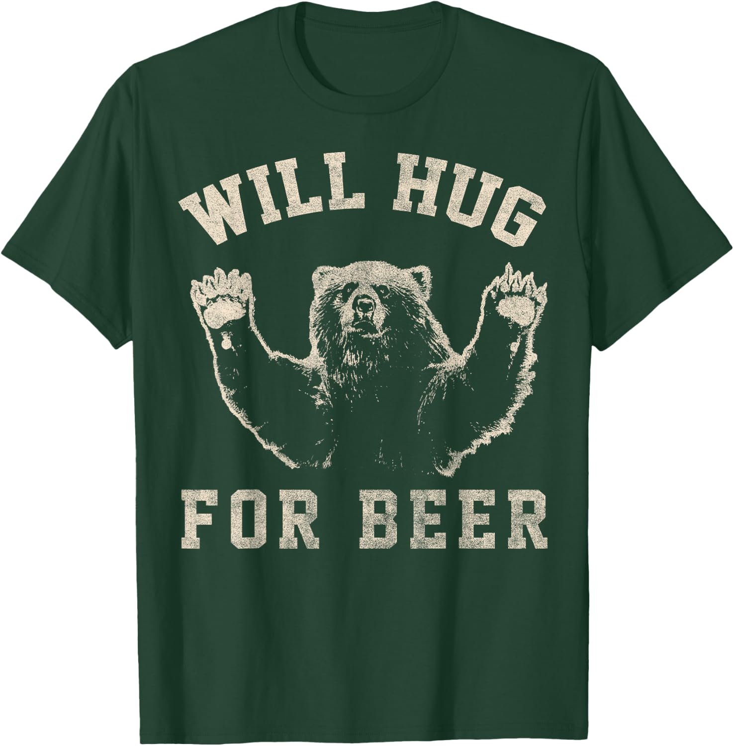 Will Bear Hug For Beer Vintage Collegiate T-Shirt - T-Shirt | Forest