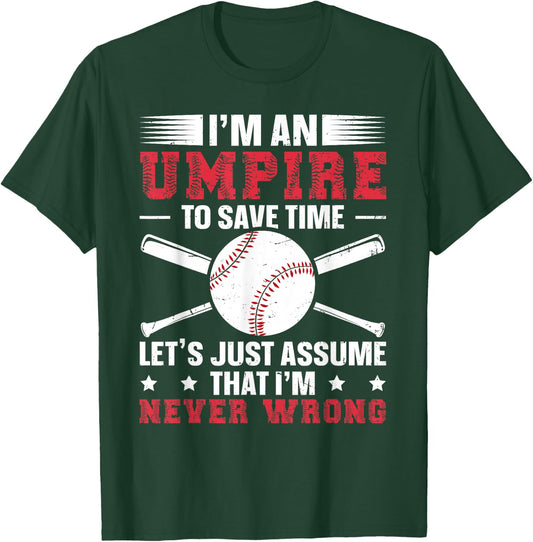 Baseball Umpire and Softball Ump Quote for an Umpire T-Shirt - T-Shirt | Forest
