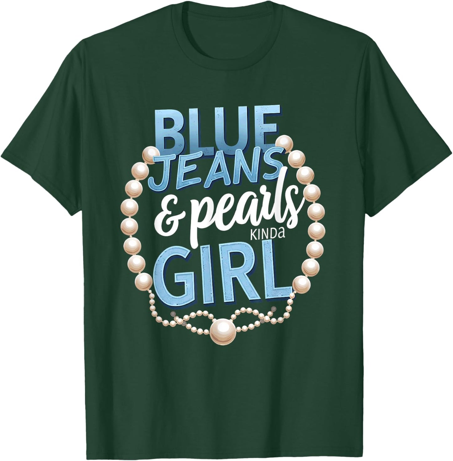 Vintage Blue Jeans & Pearls Kinda Girl T-Shirt - T-Shirt | Forest