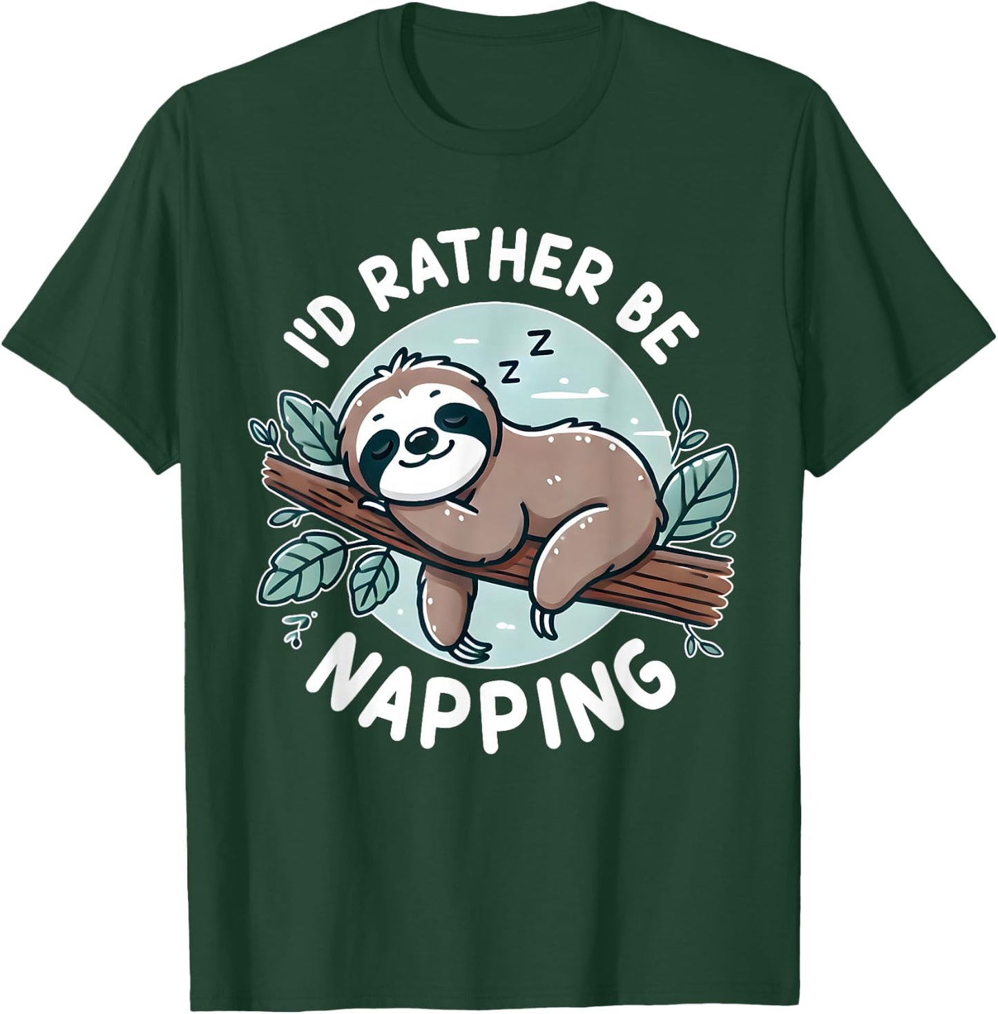 Sloth Quote I'd rather be napping Cute Funny Gift Women T-Shirt - T-Shirt | Forest