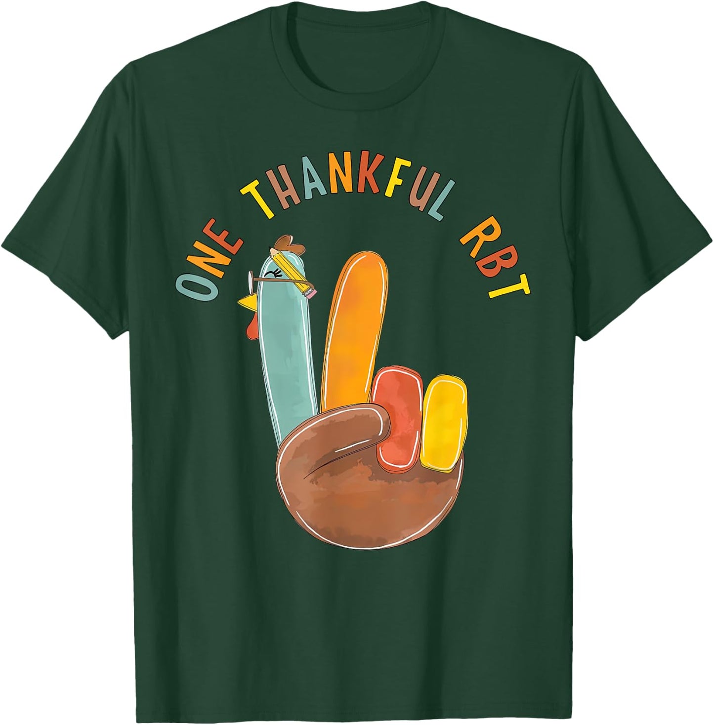 One Thankful RBT Turkey Behavior Technician Thanksgiving T-Shirt - T-Shirt | Forest