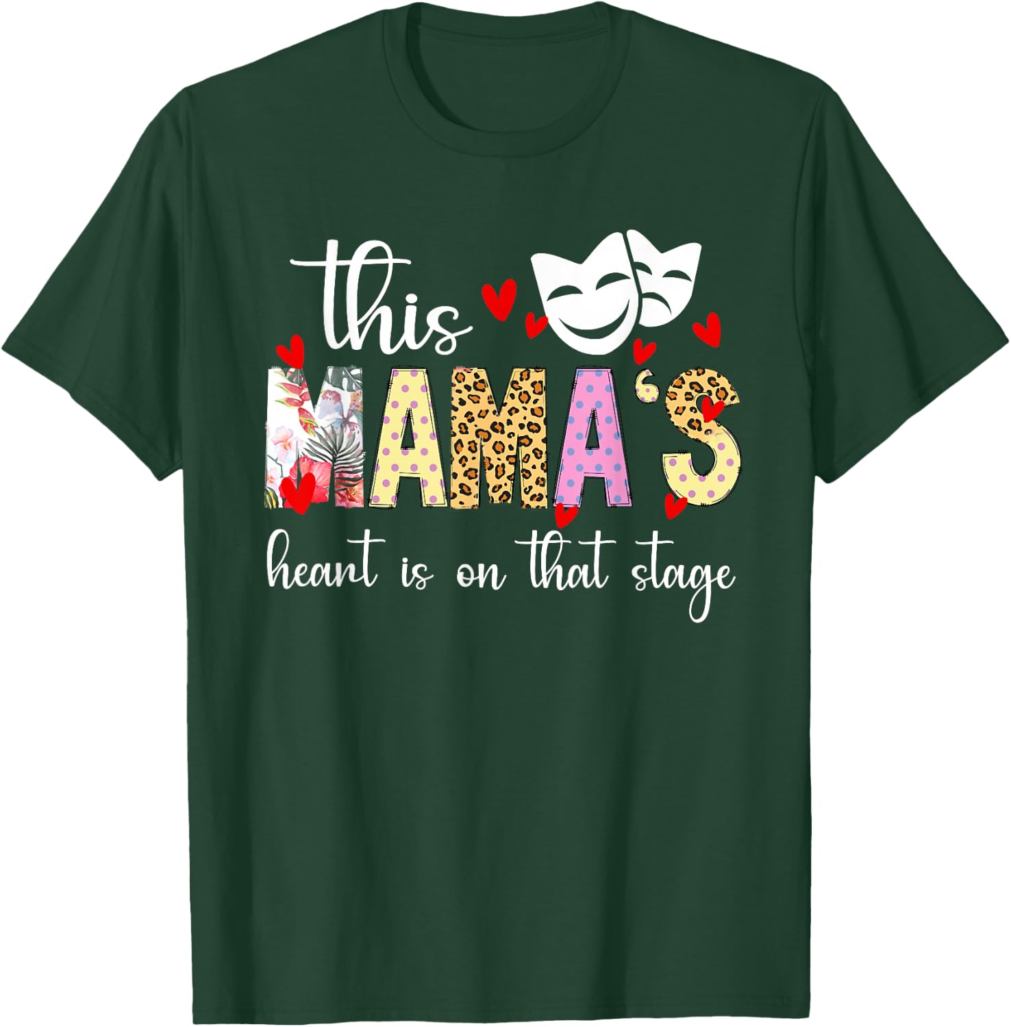 On That Stage Theatre Mom Theatre Actress Mom Theater Mama T-Shirt - T-Shirt | Forest