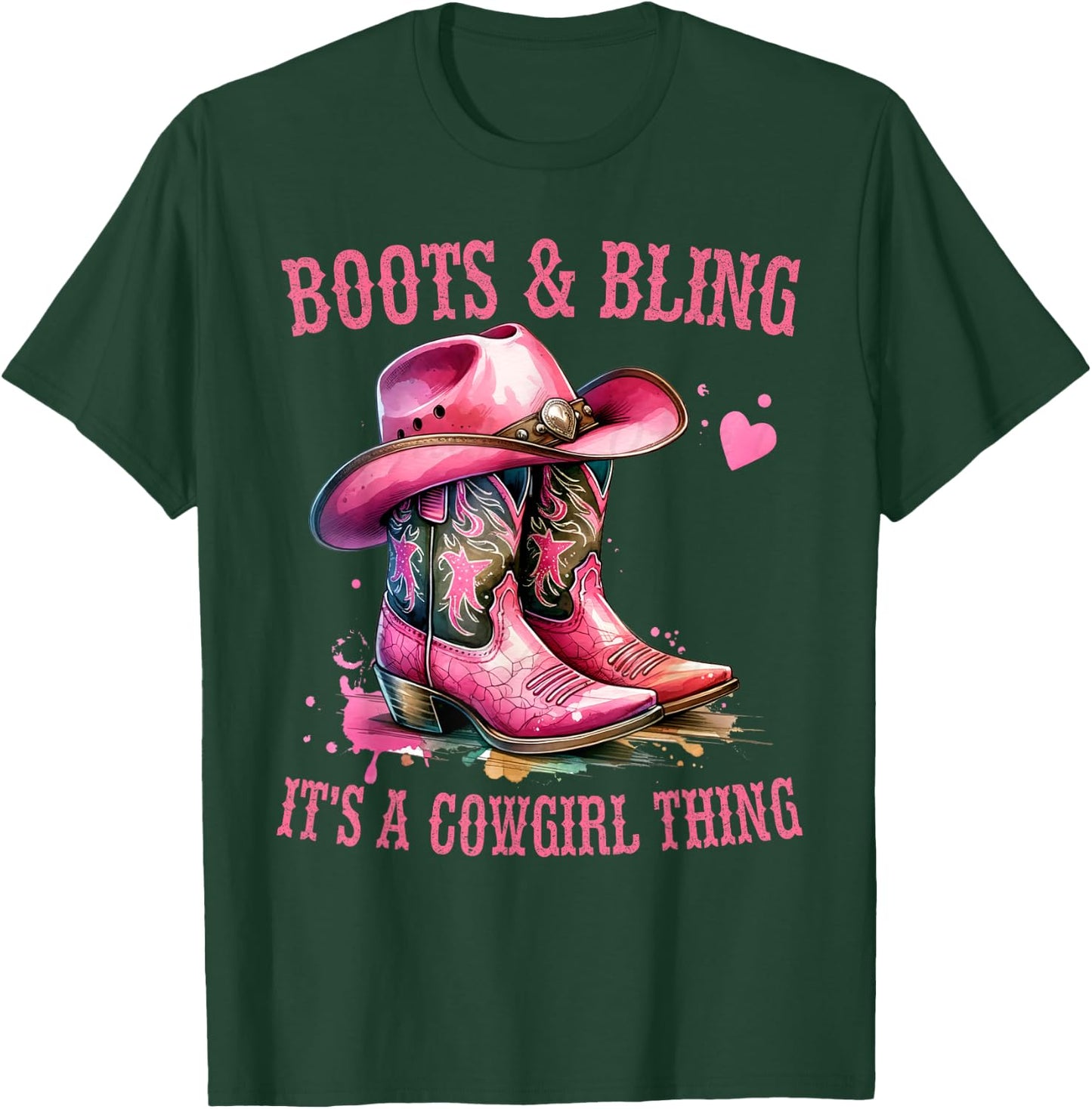 Boots and Bling its a Cowgirl Thing Cute Love Country Life T-Shirt - T-Shirt | Forest