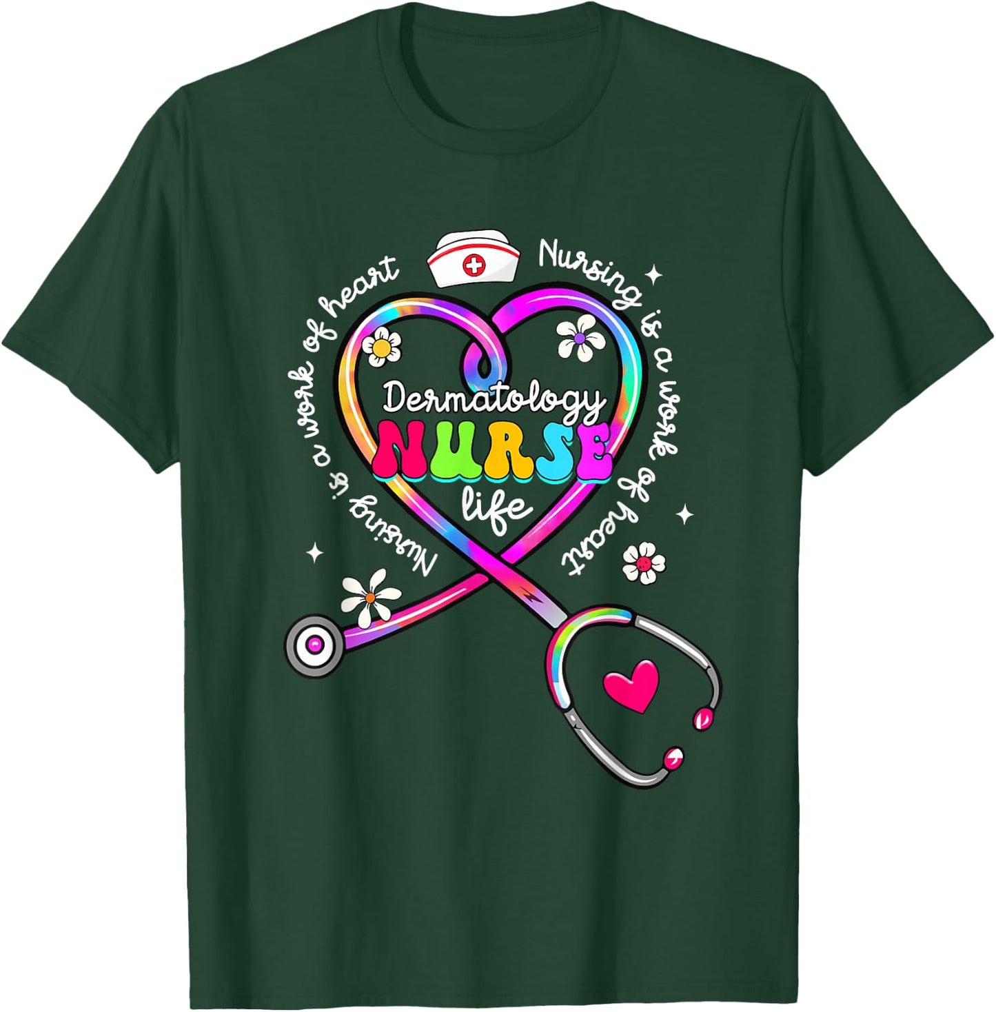 Nursing Is A Work Of Heart Tie Dye Dermatology Nurse Life T-Shirt - T-Shirt | Forest