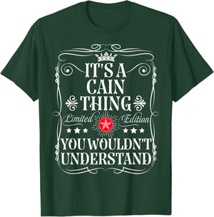 Cain Name Its A Cain Thing You Wouldn't Understand T-Shirt - T-Shirt | Forest