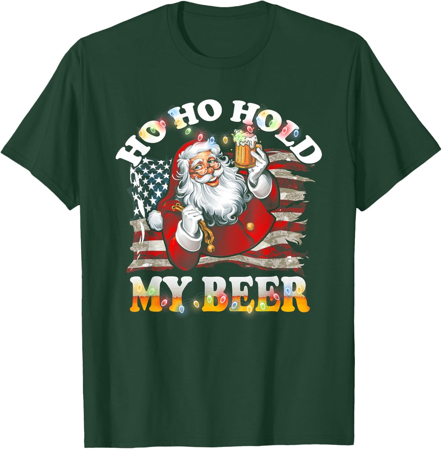 Christmas In July Santa Ho Ho Hold My Beer USA Flag T-Shirt - T-Shirt | Forest