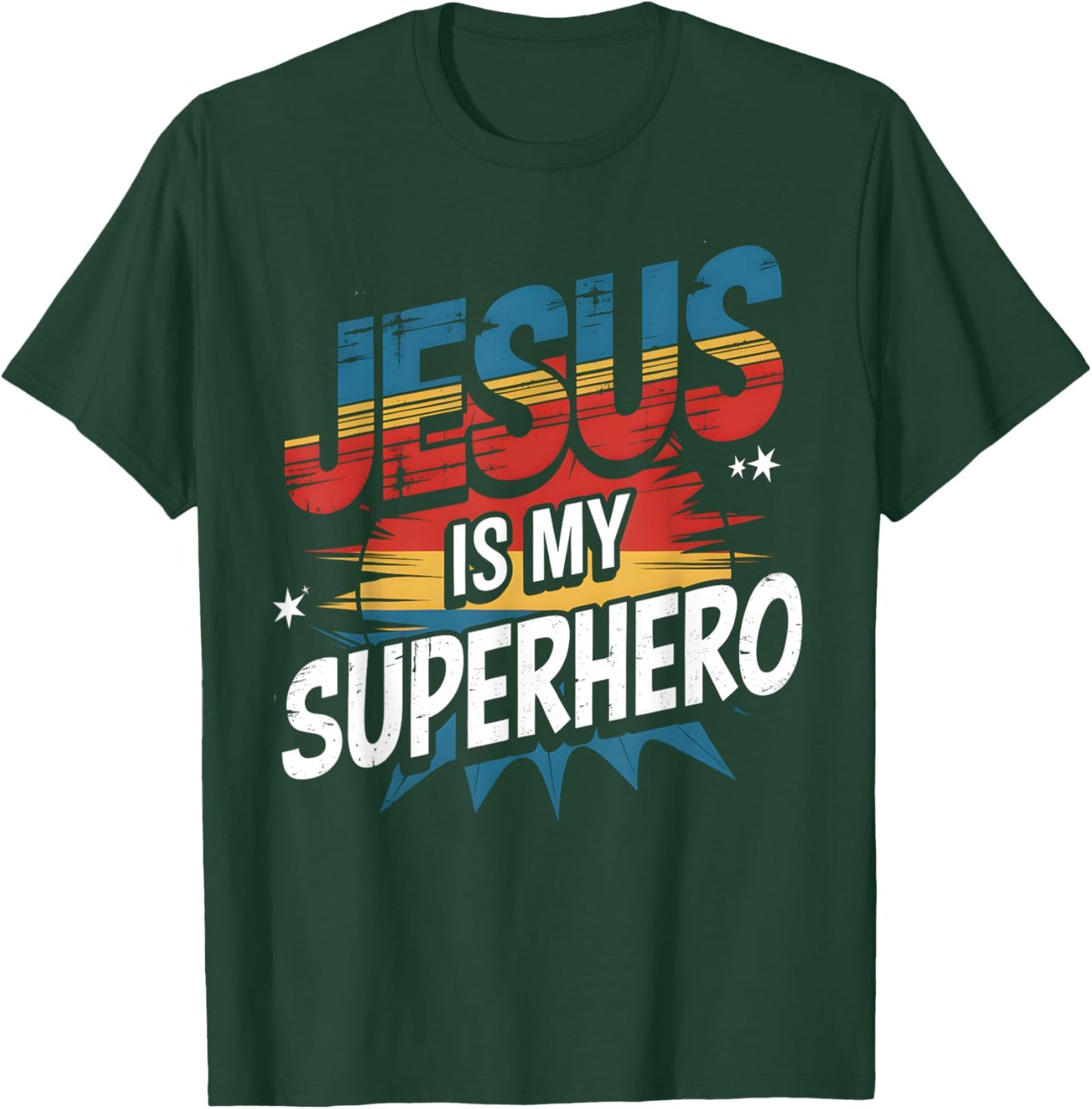 Jesus Is My Superhero Funny Christian Faith T-Shirt - T-Shirt | Forest