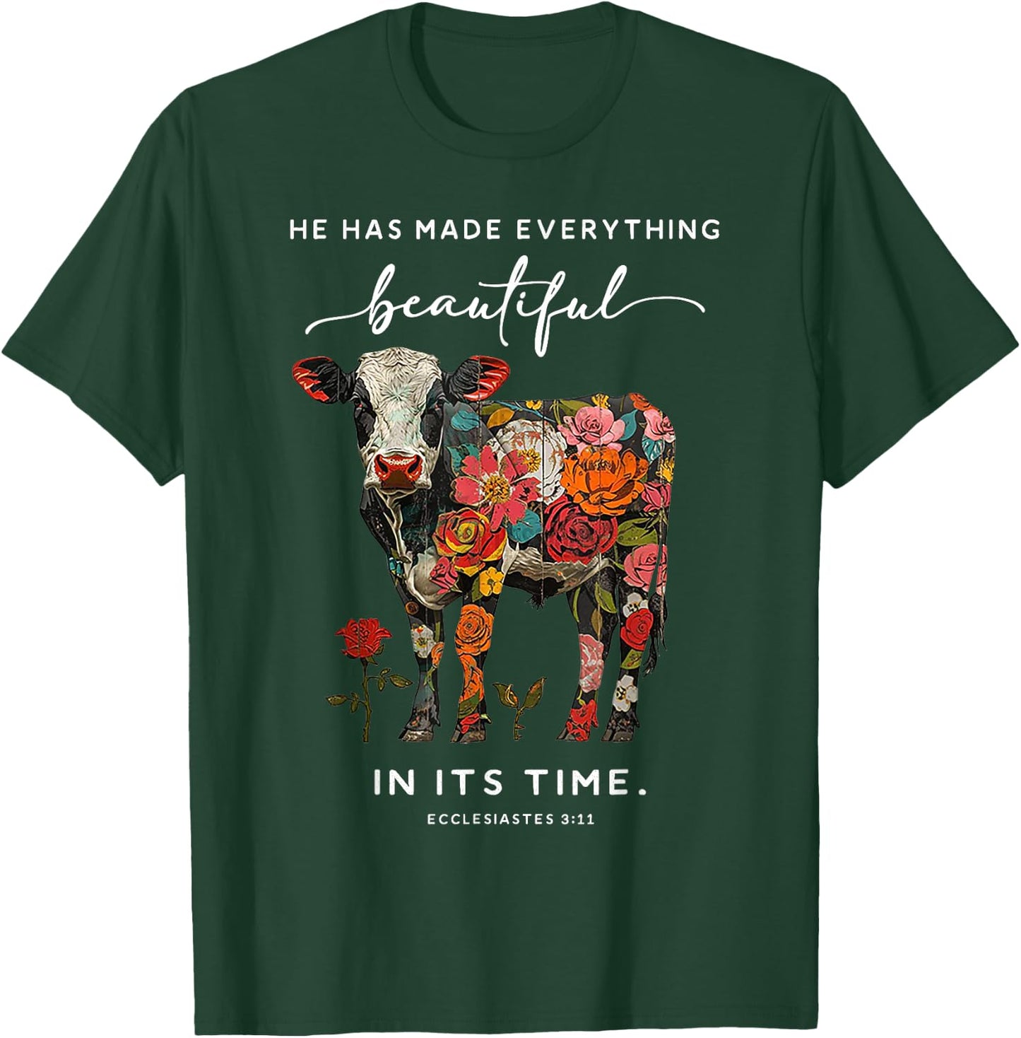 Cow He Has Made Everything Beautiful T-Shirt - T-Shirt | Forest