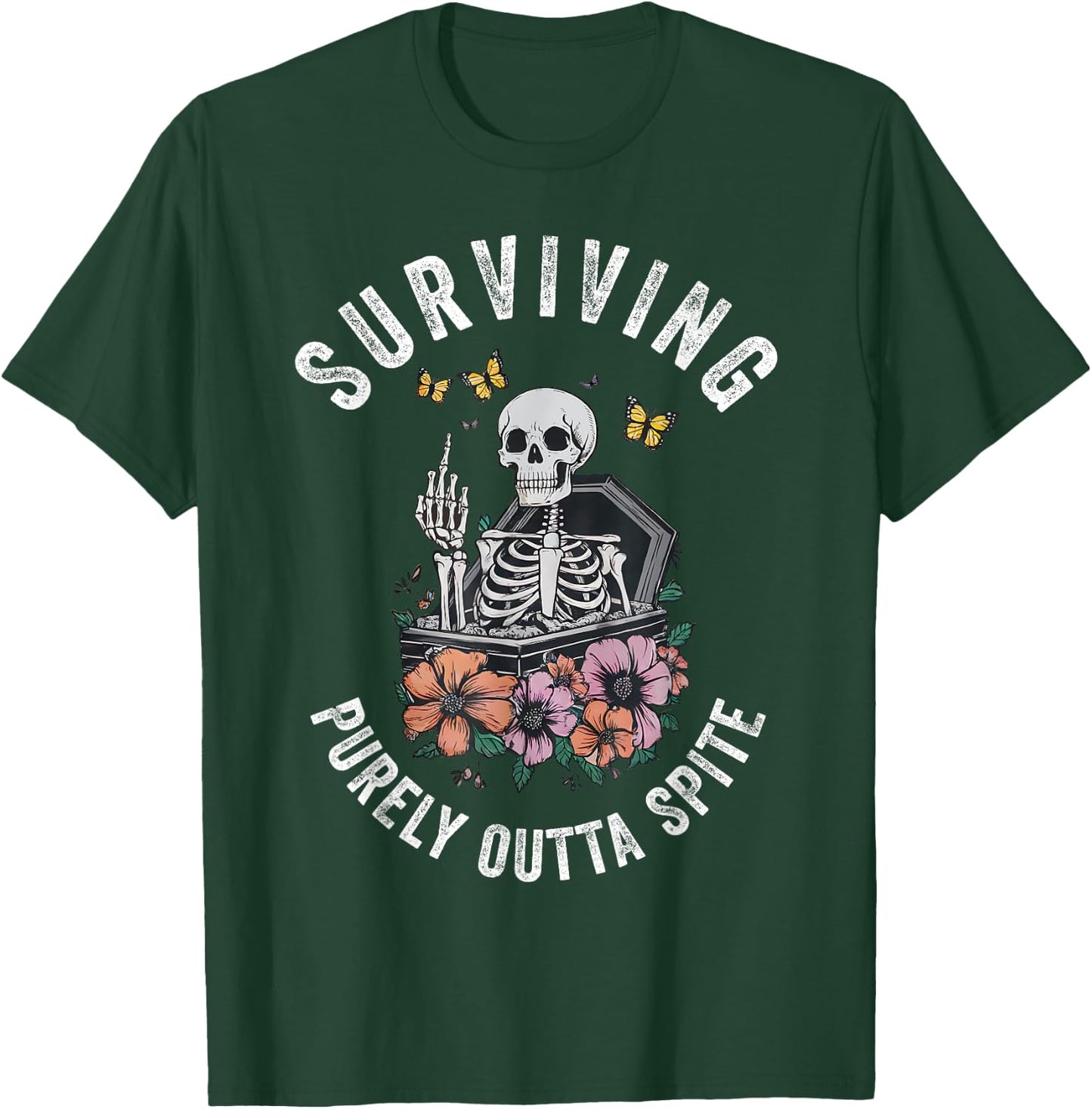 Surviving Purely Out Of Spite T-Shirt - T-Shirt | Forest