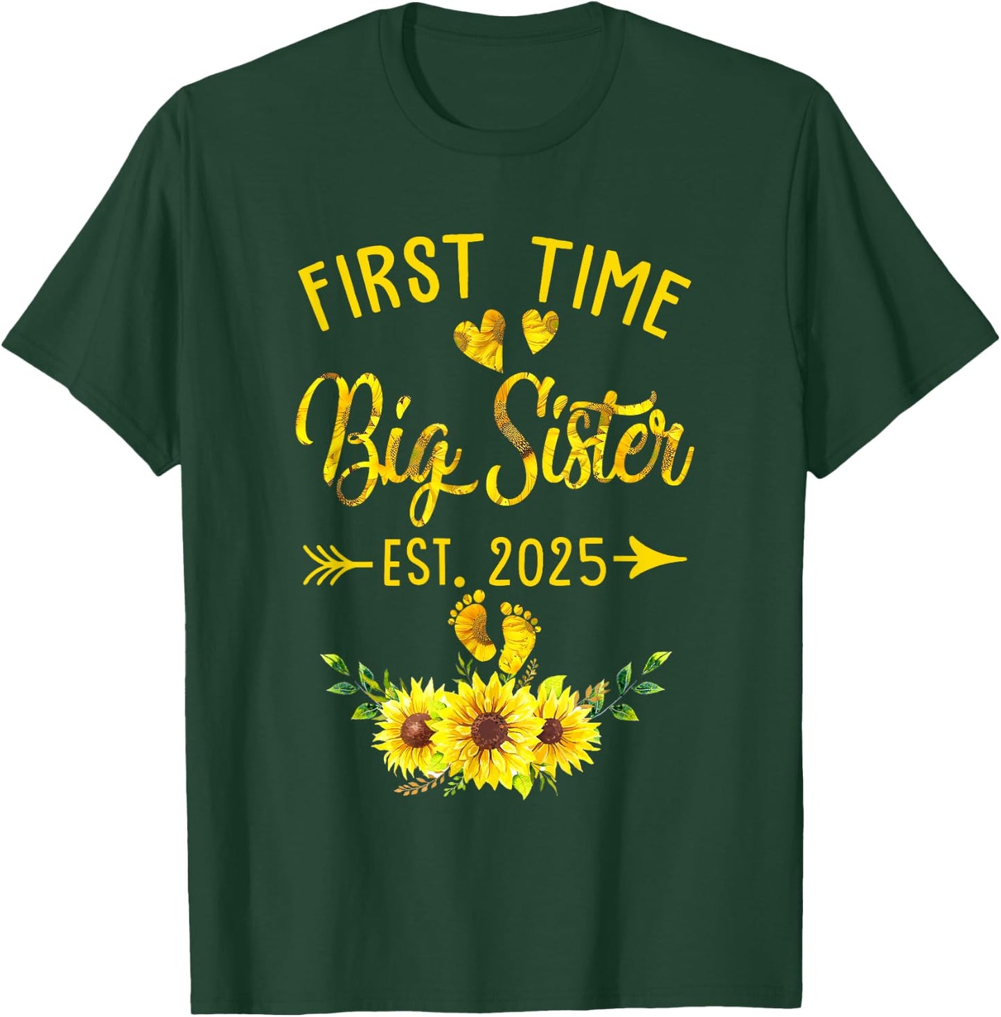 First Time Big Sister Est 2025 Sunflower Promoted To Sister T-Shirt - T-Shirt | Forest