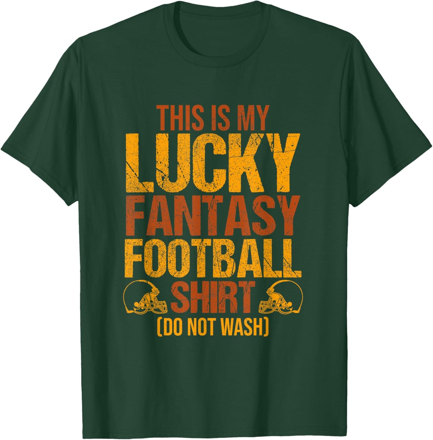 This Is My Lucky Fantasy Football Shirt Do Not Wash T-Shirt - T-Shirt | Forest