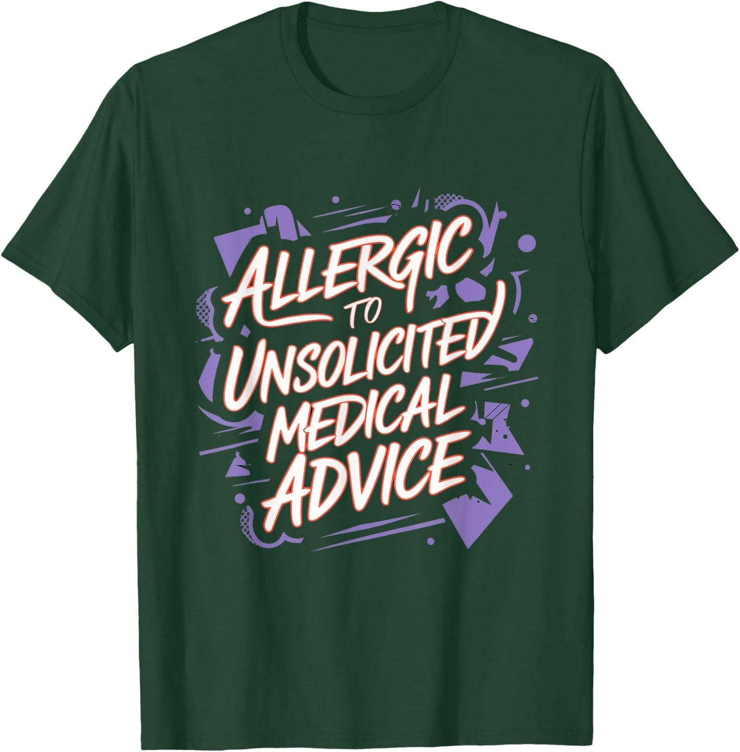Allergic To Unsolicited Medical Advice Healthy Boundaries T-Shirt - T-Shirt | Forest