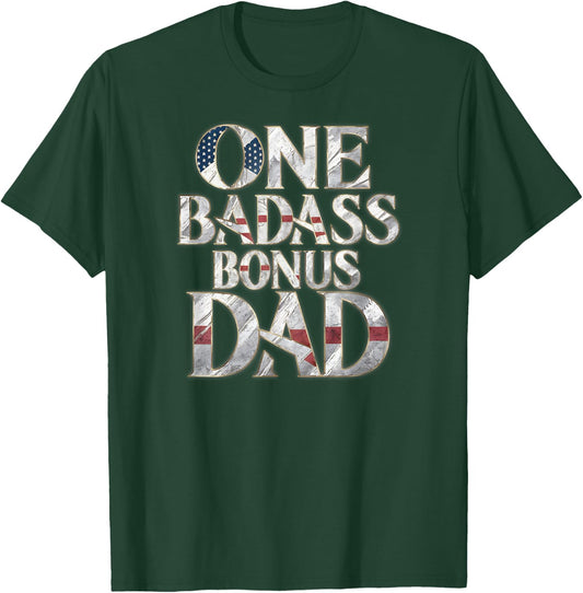 One Badass Bonus Dad Father's Day T-Shirt - T-Shirt | Forest