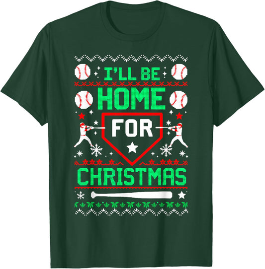I'll Be Home For a Christmas Baseball Lover Ugly Sweater T-Shirt - T-Shirt | Forest