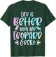 lizard Lover Gifts - Life Is Better with My Leopard Gecko T-Shirt - T-Shirt | Forest