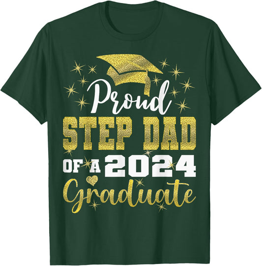 Super Proud Step Dad of 2024 Graduate Awesome Family College T-Shirt - T-Shirt | Forest