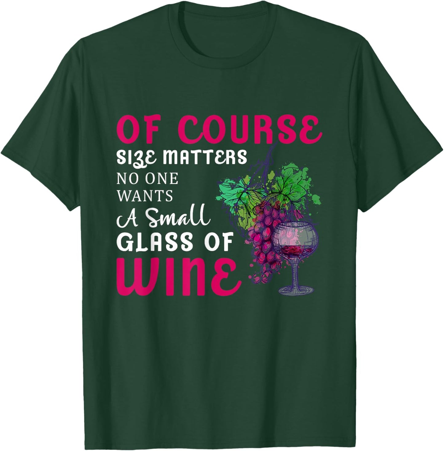 Funny Wine Quote - Wine Drinker Lover - Wine Glass T-Shirt - T-Shirt | Forest