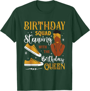 Birthday Squad Stepping With Black Queen Gift T-Shirt - T-Shirt | Forest