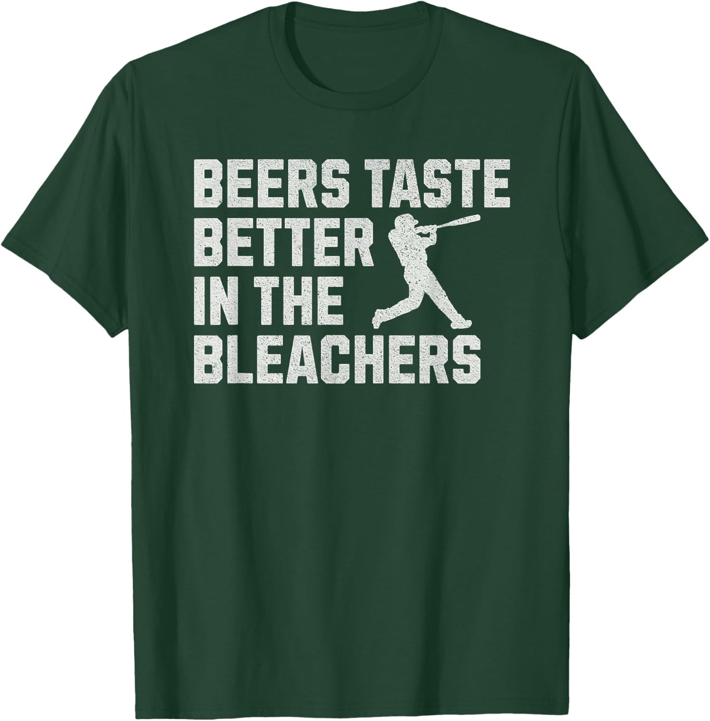 Funny Baseball Beers Taste Better In The Bleachers T-Shirt - T-Shirt | Forest