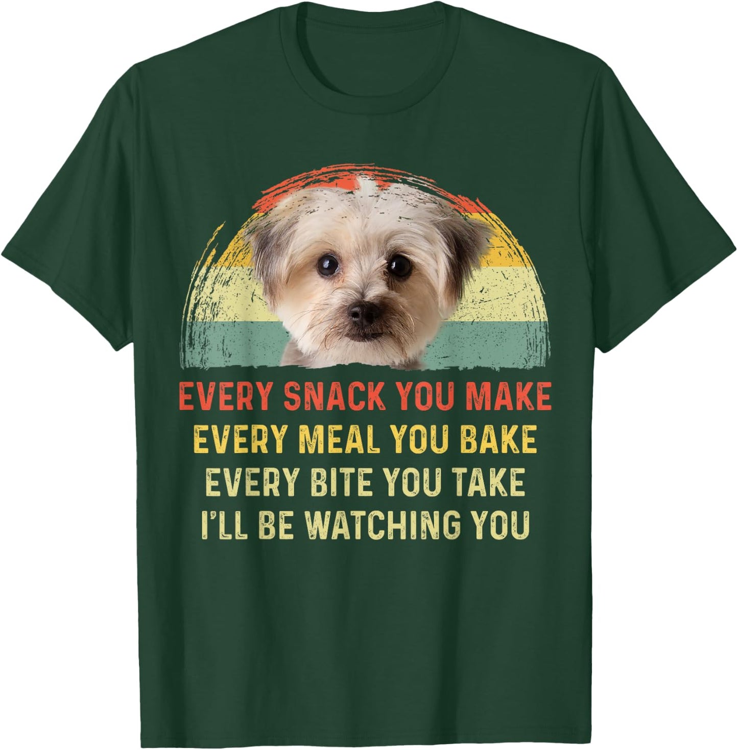 Every Snack You Make Morkie Dog Mom Dog Dad Retro Men Women Girls Kids T-Shirt - T-Shirt | Forest