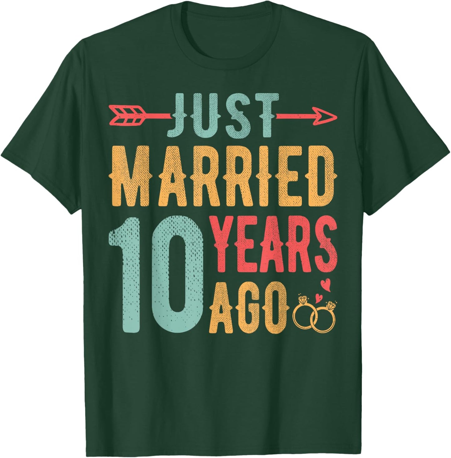 Just Married 10 Years Ago - 10th Wedding Anniversary Couple T-Shirt - T-Shirt | Forest