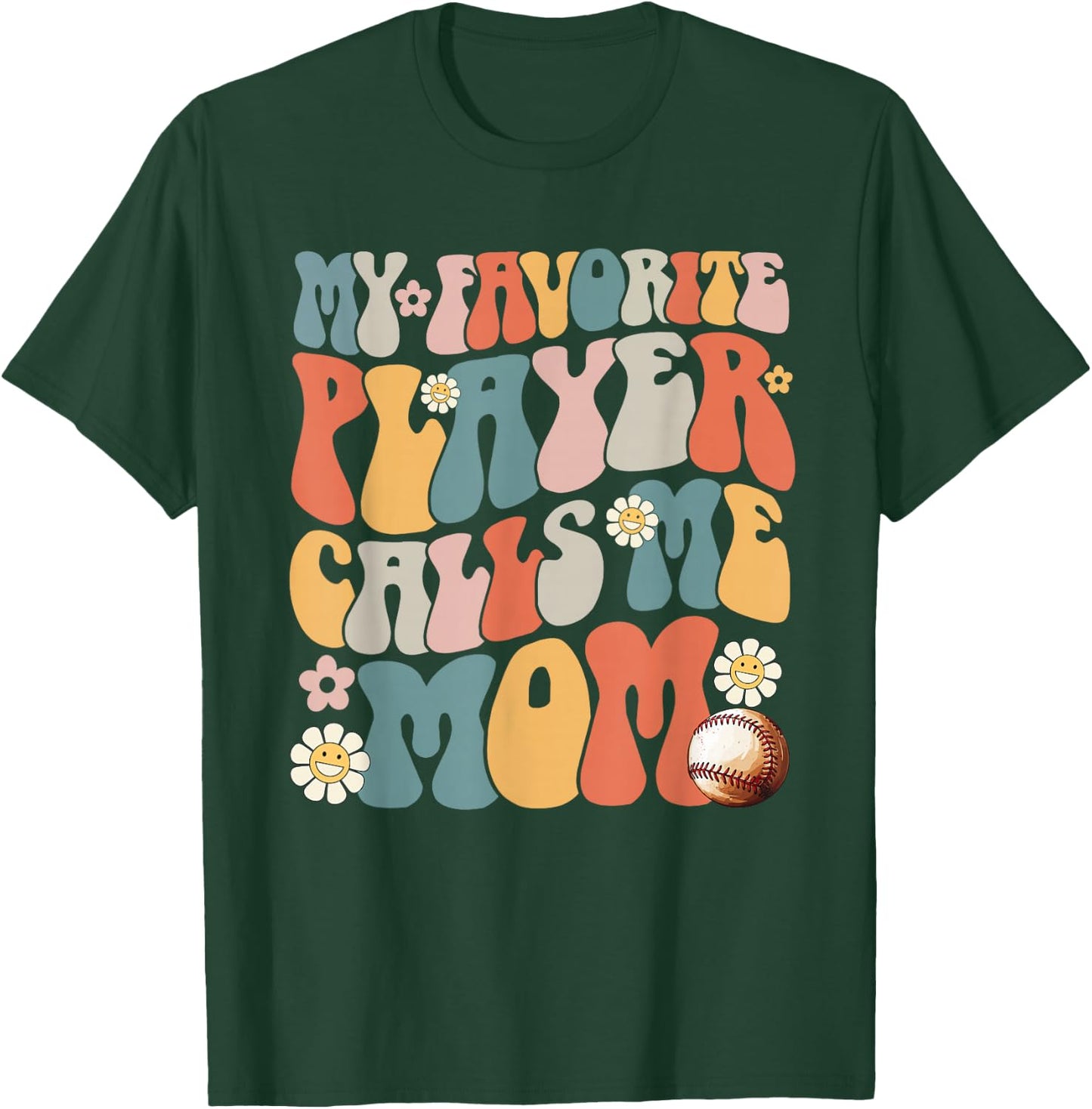 My Favorite Baseball Player Calls Me Mom Mother's Day Gift T-Shirt - T-Shirt | Forest