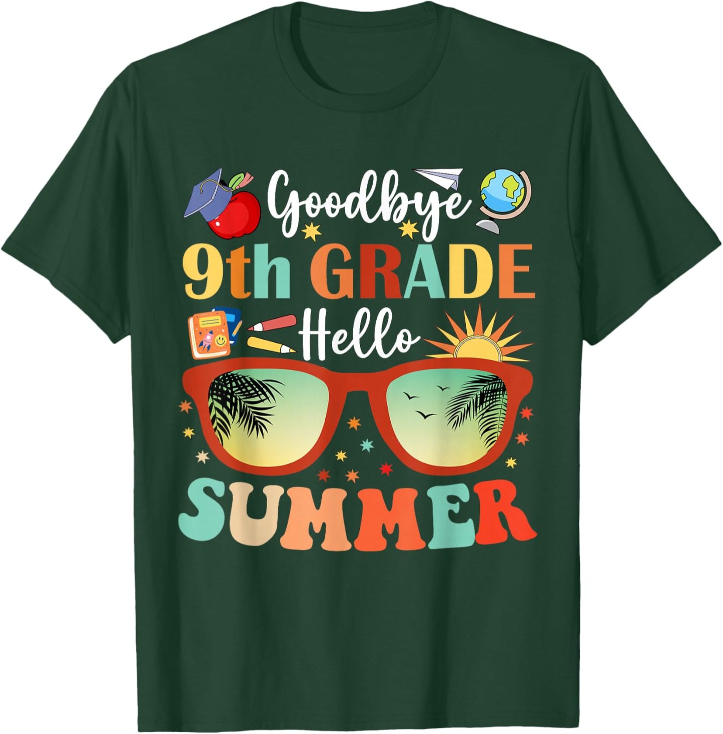Goodbye 9th Grade Hello Summer T-Shirt - T-Shirt | Forest
