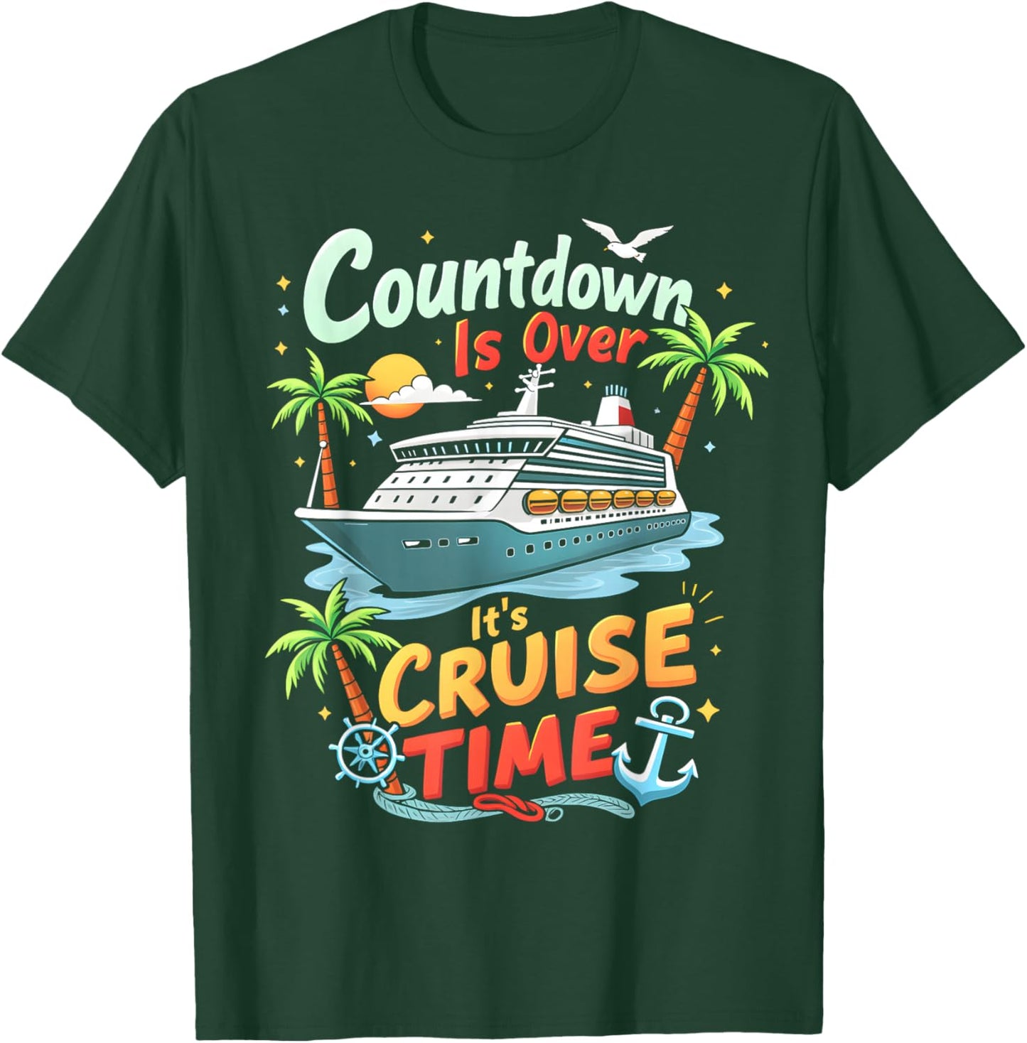 Countdown Is Over It's Cruise Time Apparel -Adult Cruise Squad 2025 Family Cruise 2025 Couple Outfits Friends Black T-Shirt - T-Shirt | Forest