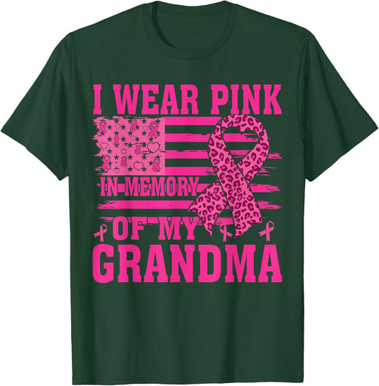 I Wear Pink In Memory Of My grandma Breast Cancer Awareness T-Shirt - T-Shirt | Forest