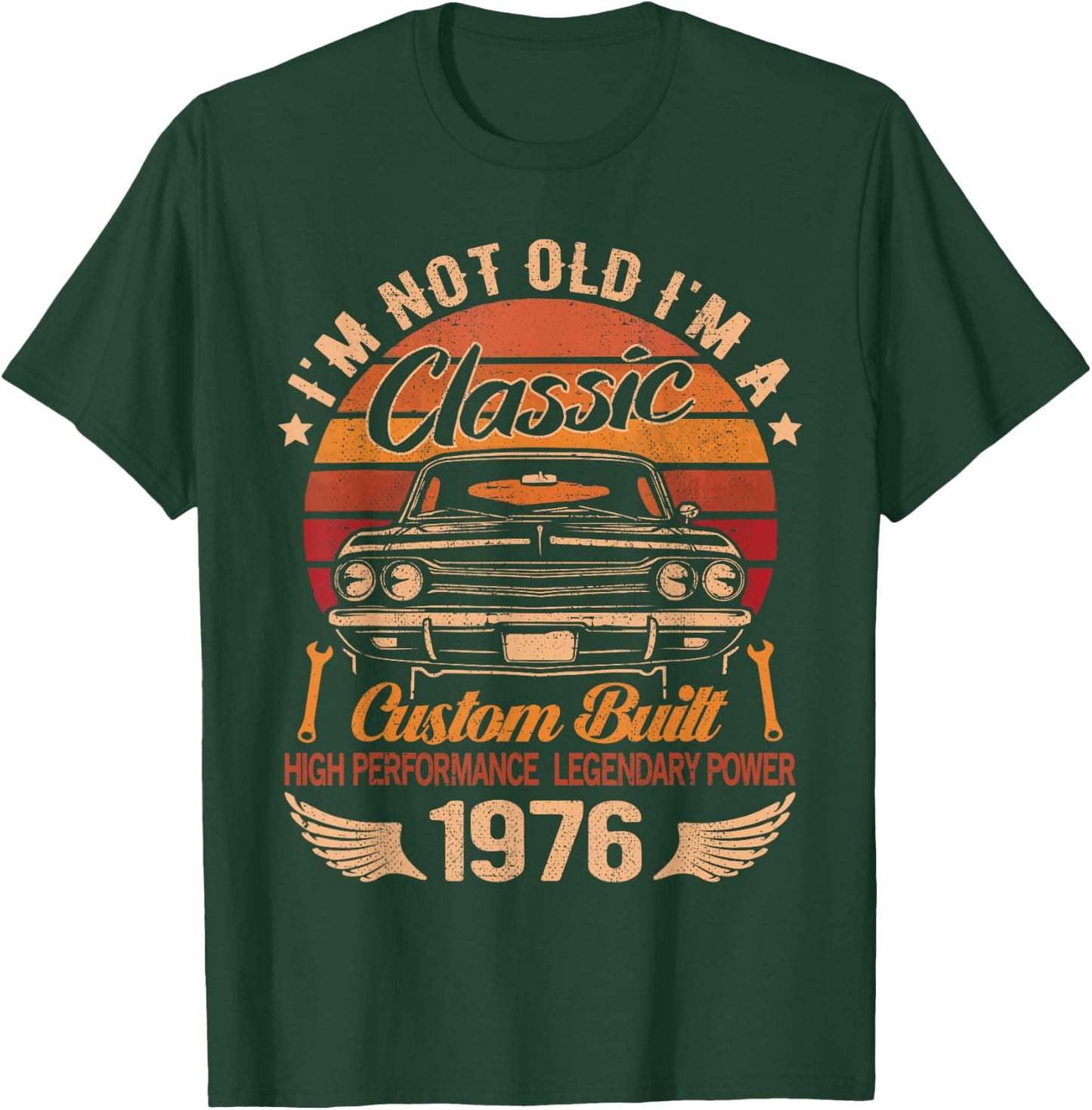I'm Not Old I'm A Classic Born 1976 Car Graphic Birthday T-Shirt - T-Shirt | Forest