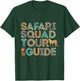 Safari Tour Guide Safari Squad Animals Wildlife Safari T-Shirt - T-Shirt | Forest
