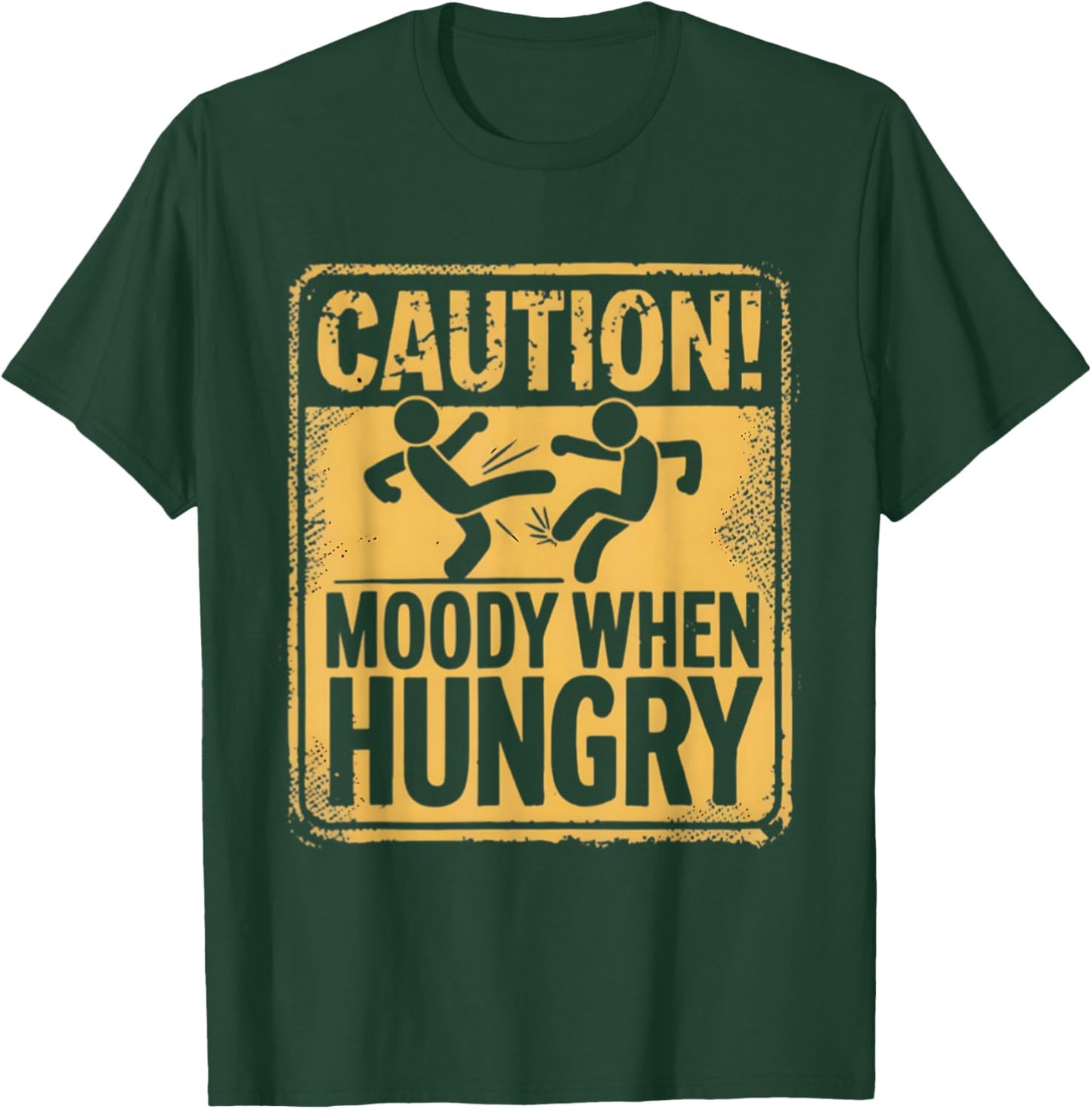 Caution Moody When Hungry Funny Sarcastic Food Graphic T-Shirt - T-Shirt | Forest