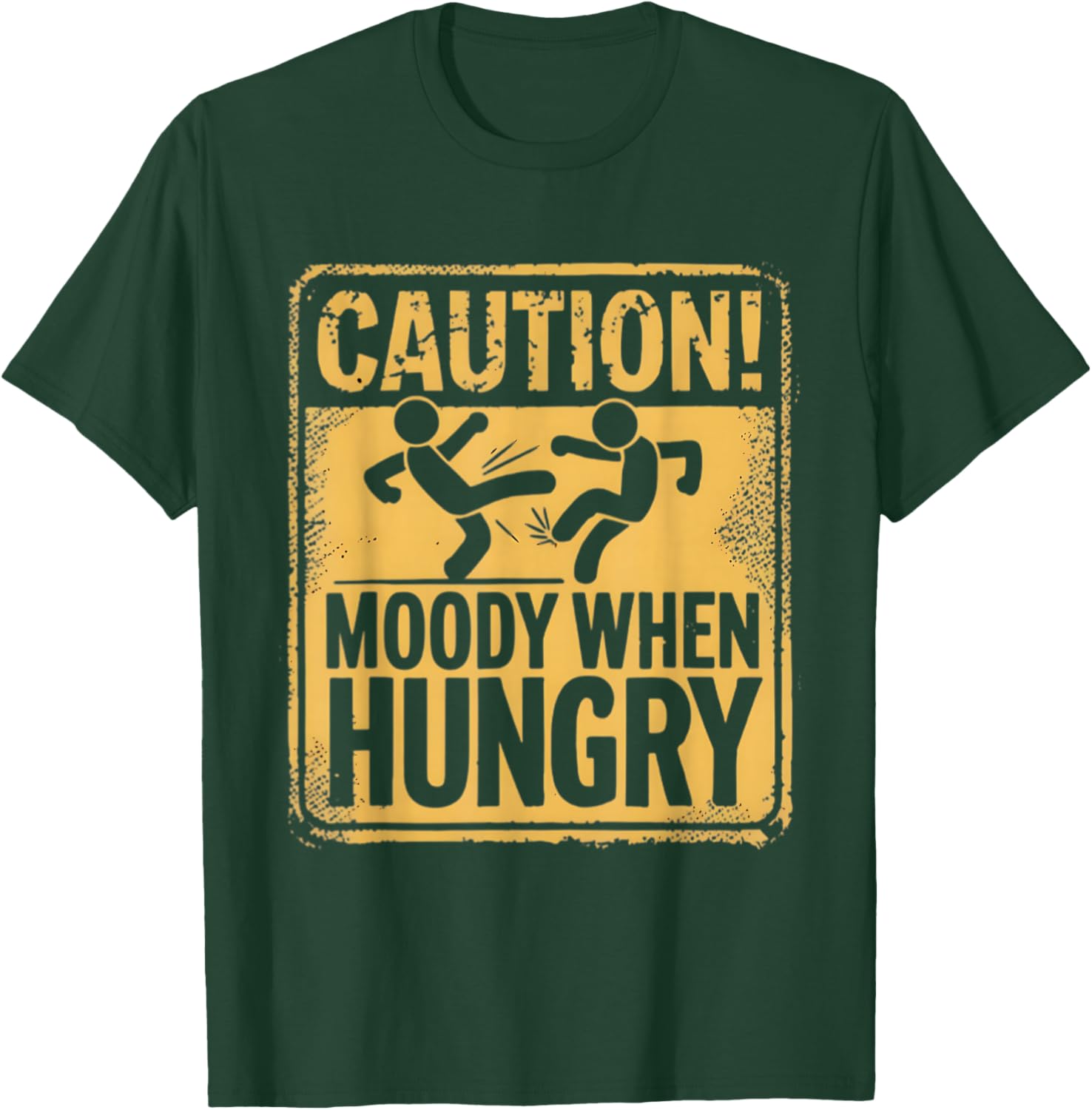 Caution Moody When Hungry Funny Sarcastic Food Graphic T-Shirt - T-Shirt | Forest