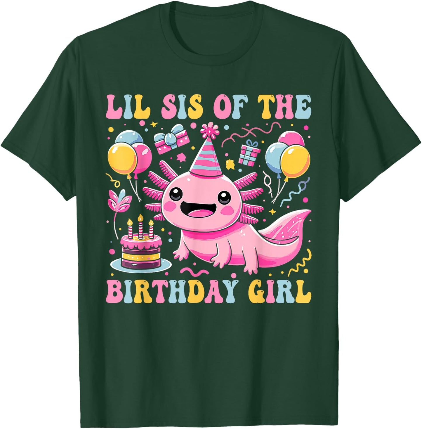 Lil Sister Of the Birthday Axolotl Girl Matching Family T-Shirt - T-Shirt | Forest