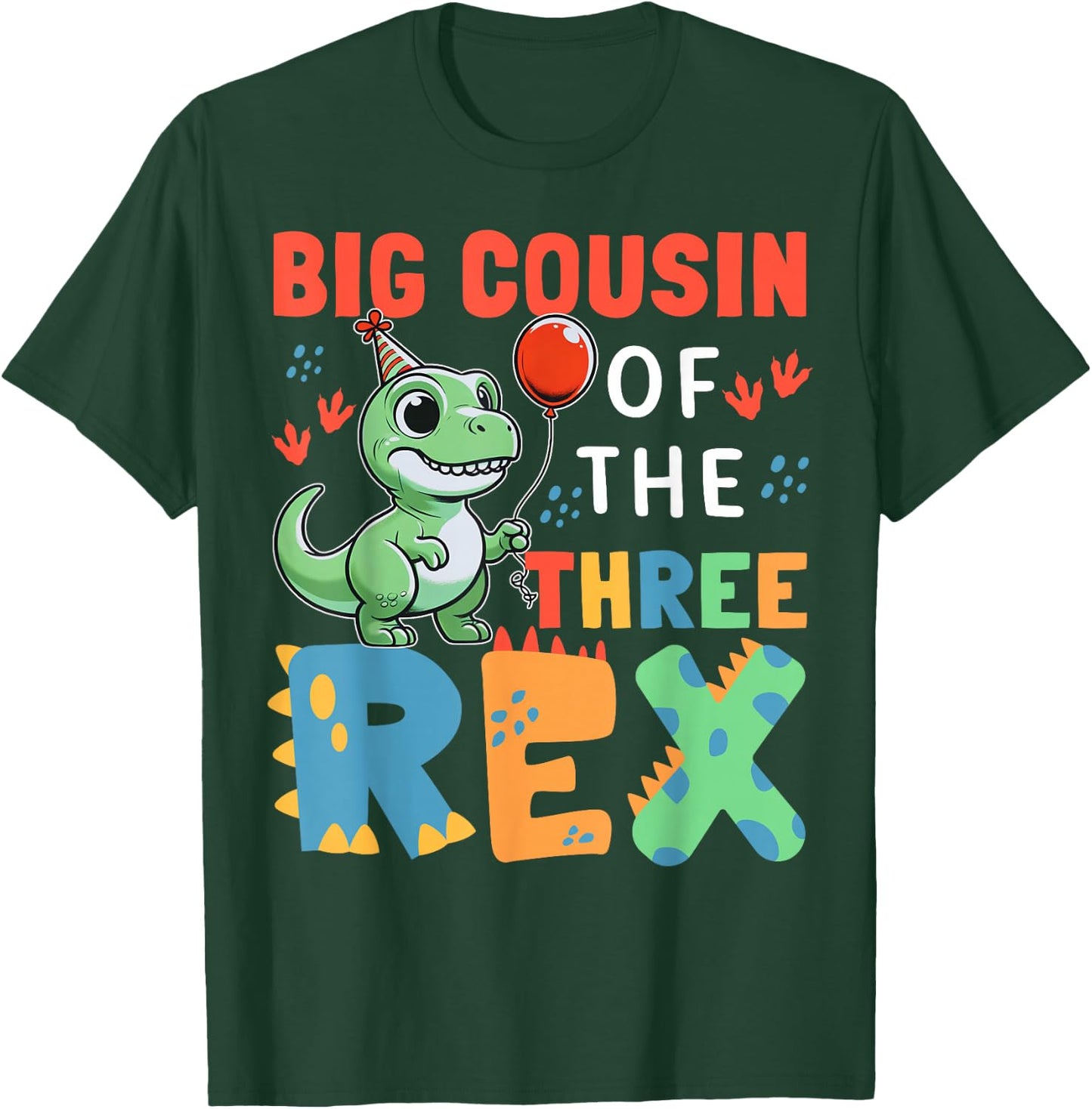 Big Cousin Of The Three Rex Birthday Dinosaur 3rd Bday Party T-Shirt - T-Shirt | Forest