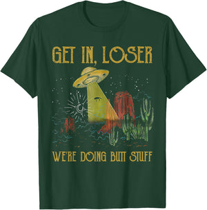 Get In Loser We're Doing Butt Stuff Retro Vintage Sunset T-Shirt - T-Shirt | Forest
