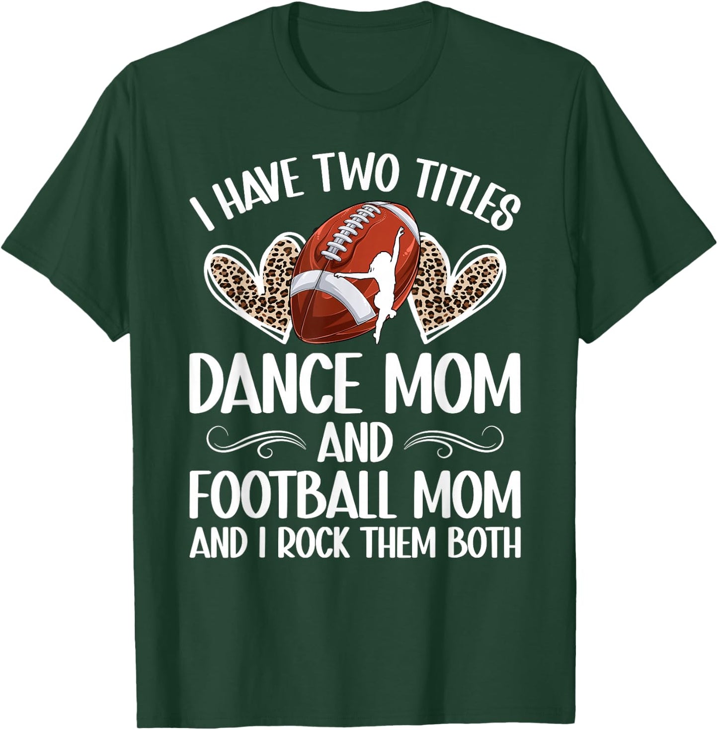 Dance And Football Mom Of A Football Player And Dancer Mom T-Shirt - T-Shirt | Forest