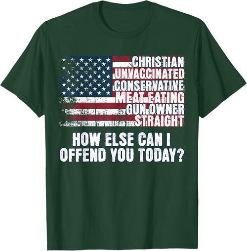 Christian Conservative... How Else Can I Offend You Today