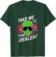 Take Me To Your Dealer Funny Alien T-Shirt - T-Shirt | Forest