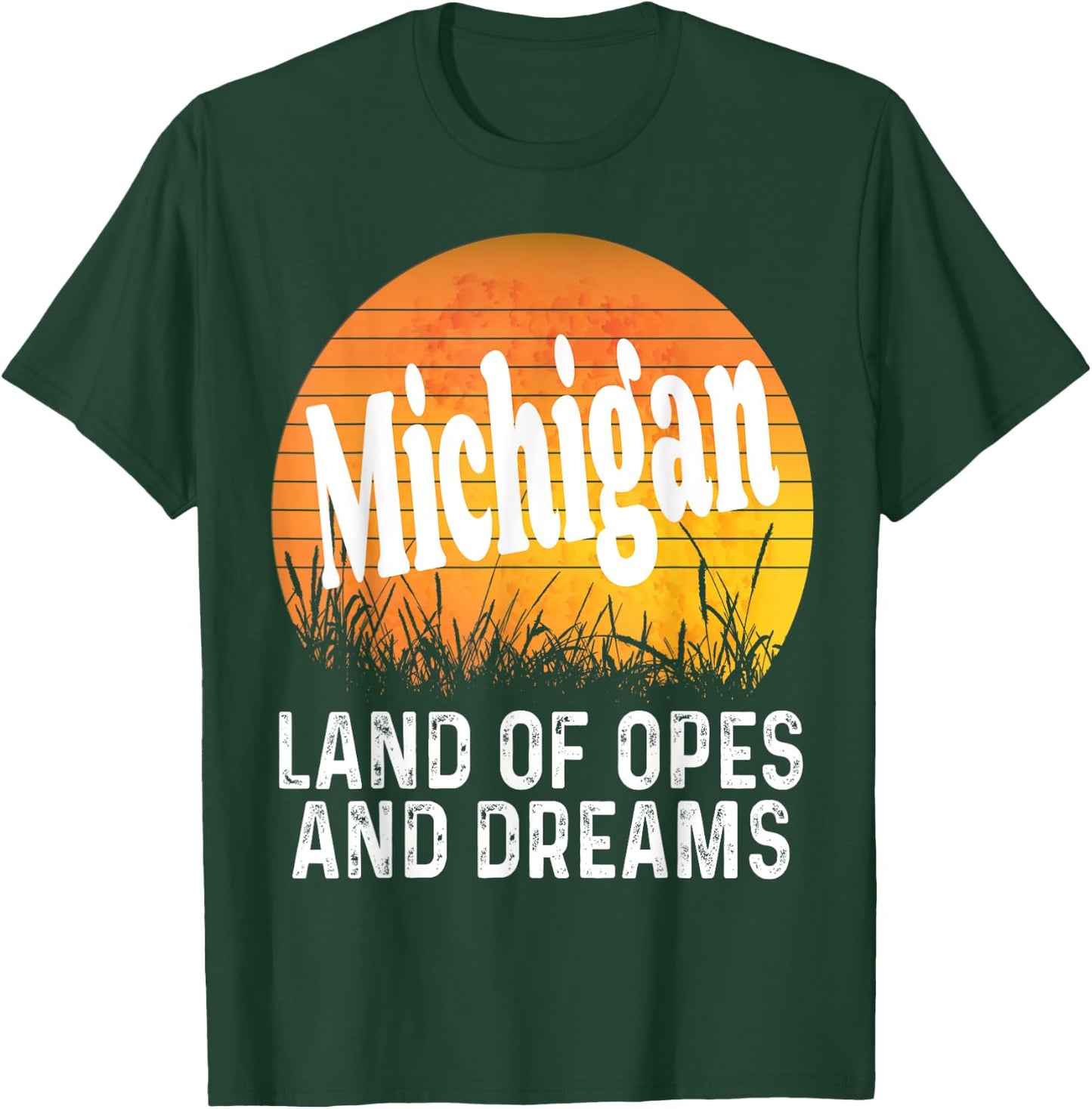 Michigan Land Of Opes And Dreams Ope Sunset Field Funny T-Shirt - T-Shirt | Forest