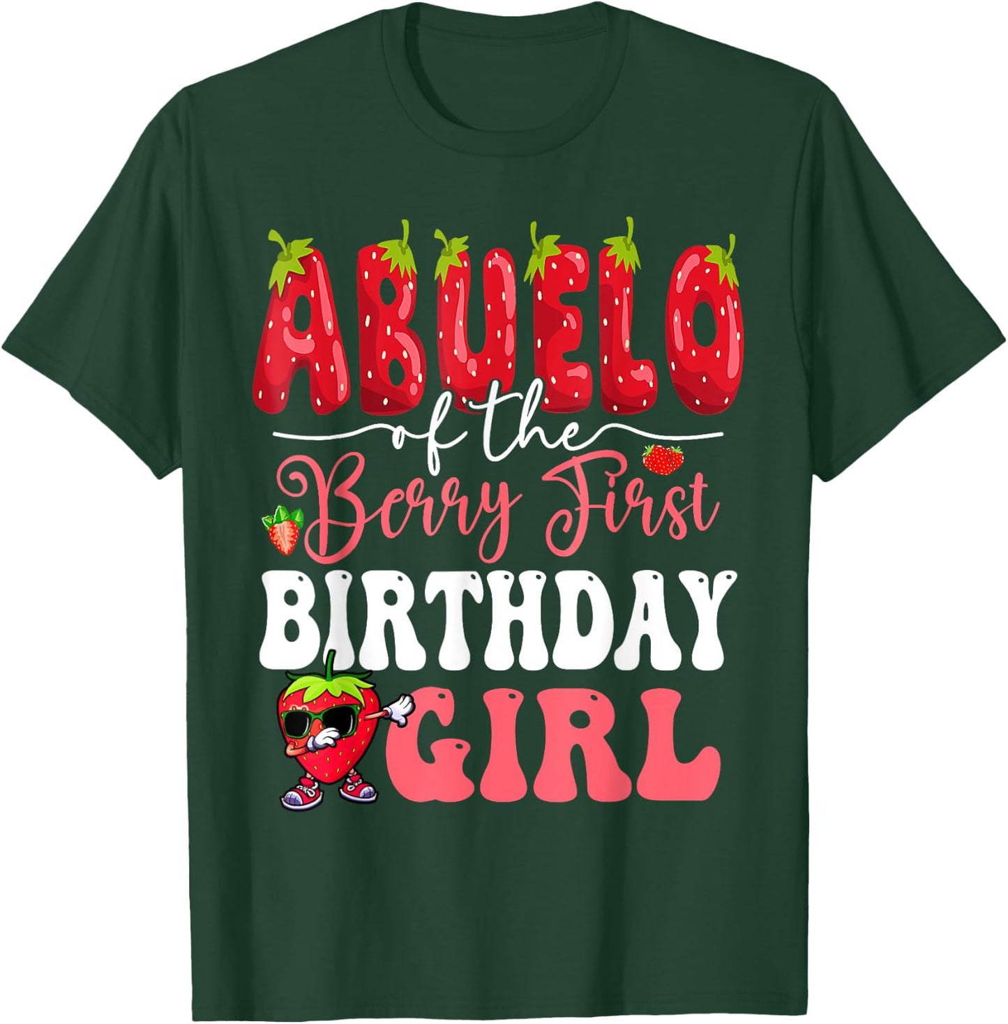 Abuelo of Berry First Birthday Girl Sweet One Strawberry T-Shirt - T-Shirt | Forest