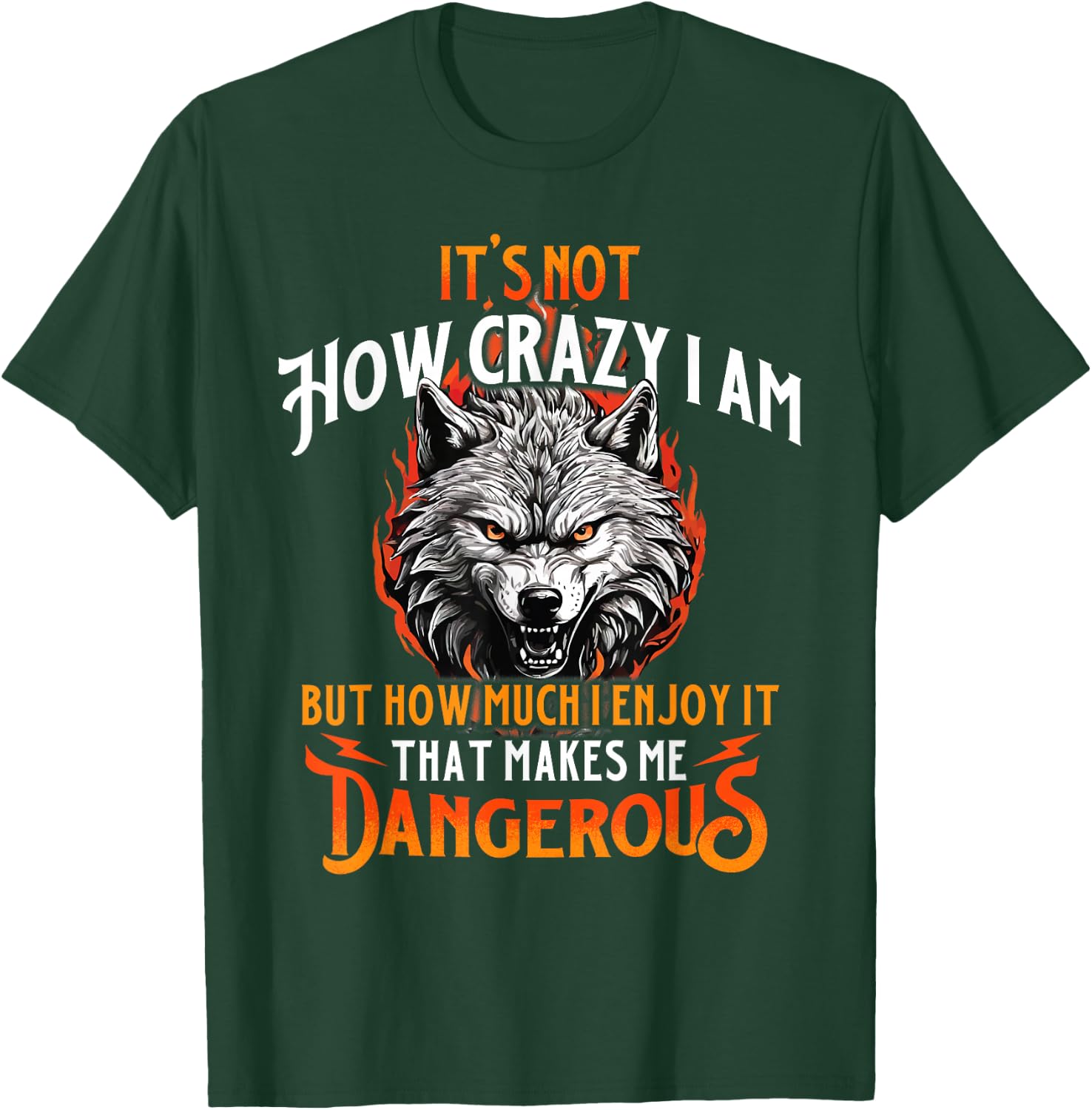 That Makes Me Dangerous - Wolf Lover Wildlife Animal T-Shirt - T-Shirt | Forest
