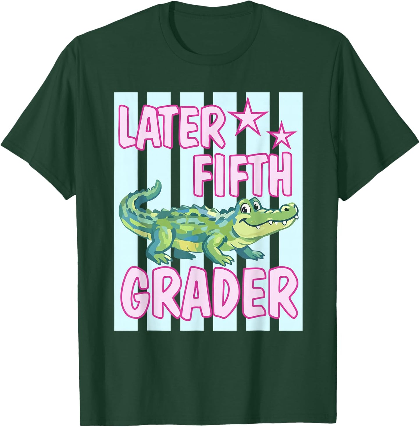 Gator Later Fifth Grader Last Day School End of School Year T-Shirt - T-Shirt | Forest